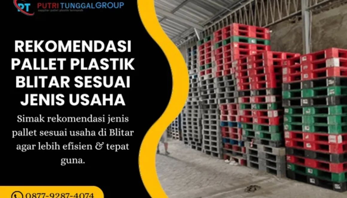 rekomendasi pallet plastik blitar sesuai jenis usaha
